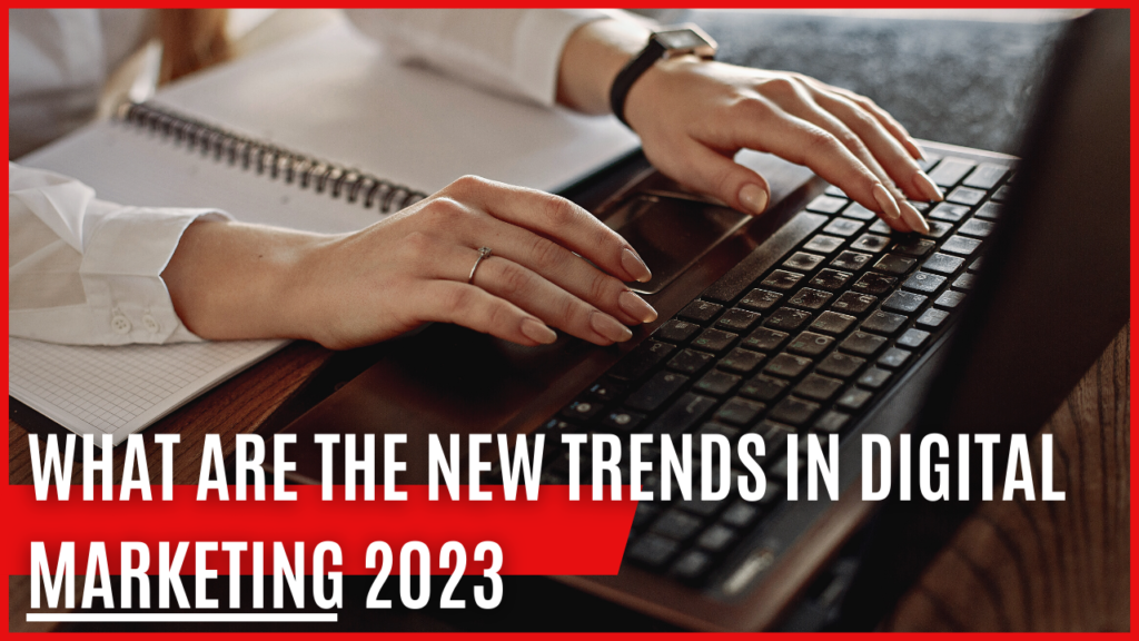 Digital Marketing Trends in 2023